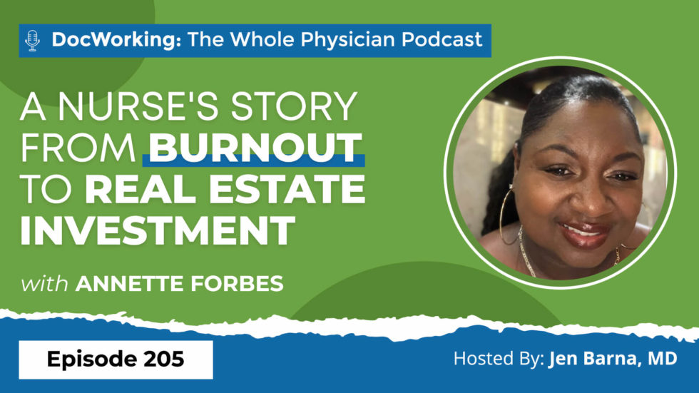 A Nurse's Story from Burnout to Real Estate Investment with Annette Forbes